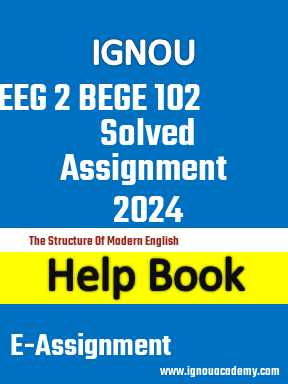 IGNOU EEG 2 BEGE 102 Solved Assignment 2024